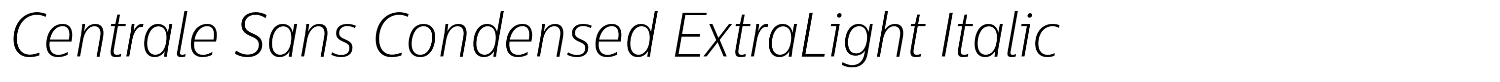 Centrale Sans Condensed ExtraLight Italic